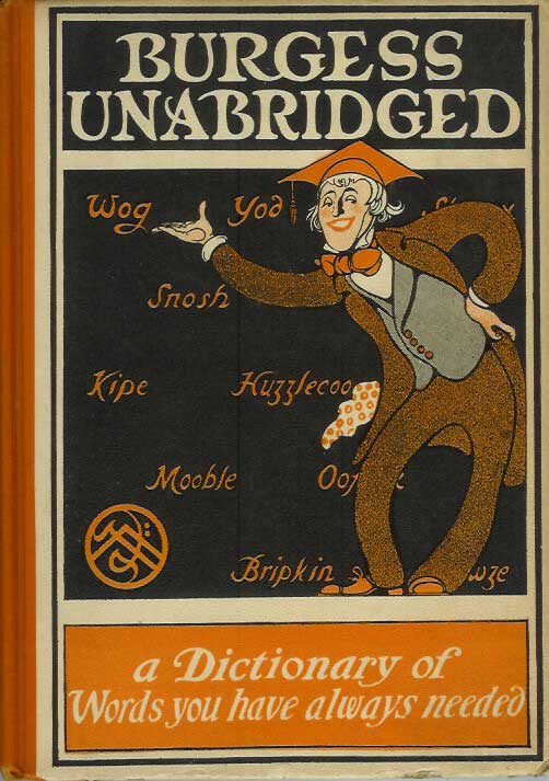 Burgess Unabridged, by Gelett Burgess.