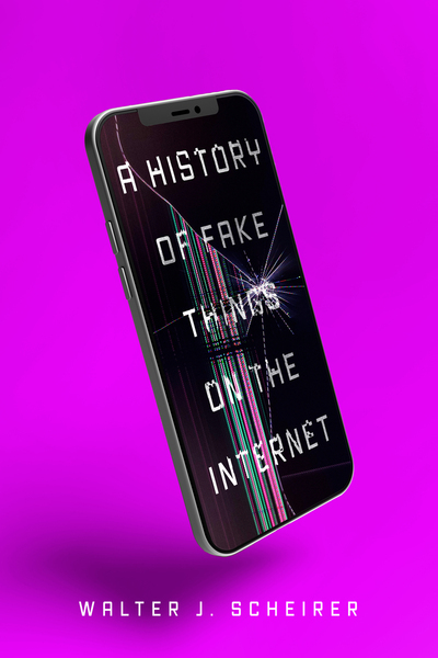 Front cover of A History of Fake Things on the Internet (a smart phone with the title writtten on its screen against a magenta background).